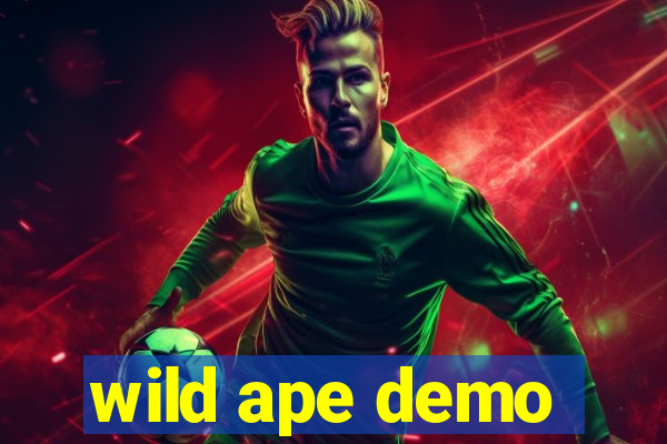 wild ape demo